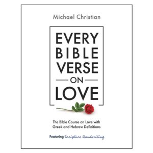 Cover Image of the book Every Bible Verse on Love